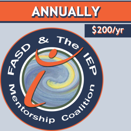 FASD & The IEP Mentorship Coalition badge on a pale blue background under a large orange and blue banner with the word "Annually" denoting this product is an annual subscription for $200 per year.